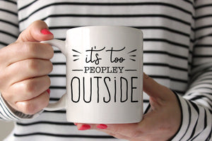 It's Too Peopley Outside | Gifts For Introverts | Ollie + Hank