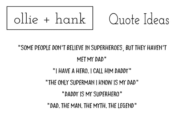 Superhero Dad Quotes | Ollie + Hank